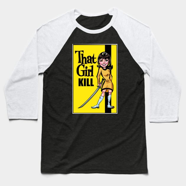 That Girl KILL Baseball T-Shirt by Biomek